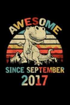 Awesome Since September 2017: Awesome Since September 2017 2Nd Dinosaur Birthday  Journal/Notebook Blank Lined Ruled 6X9 100 Pages