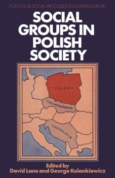 Hardcover Social groups in Polish society; (Political and social processes in Eastern Europe) Book