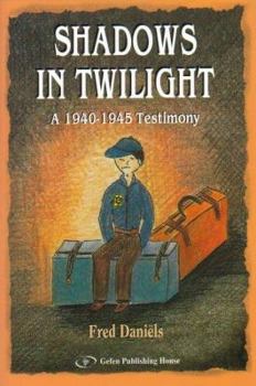 Paperback Shadow in Twilight: A 1940-1945 Testimony Book