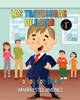 Paperback Las Travesuras de David: Yo soy Don David [Spanish] Book