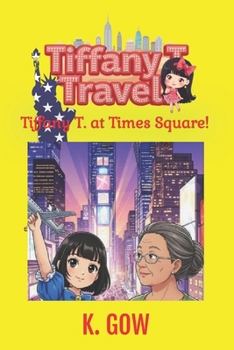 Paperback Tiffany T. at Times Square (Tiffany T. Travels Series) Book