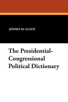 Paperback The Presidential-Congressional Political Dictionary Book