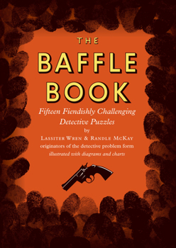 Paperback The Baffle Book: Fifteen Fiendishly Challenging Detective Puzzles Book