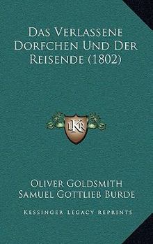 Paperback Das Verlassene Dorfchen Und Der Reisende (1802) [German] Book