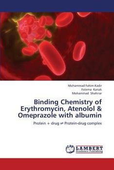 Paperback Binding Chemistry of Erythromycin, Atenolol & Omeprazole with albumin Book