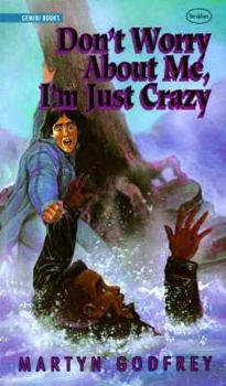 Paperback Don't Worry Abt Me I'm Just Crazy (Gemini Books) Book