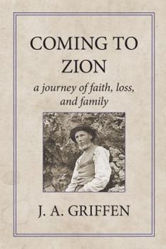 Coming to Zion: A Journey of Faith, Loss, and Family