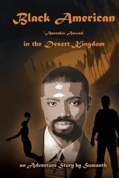 Paperback Black American (Amreekie Aswad) in the Desert Kingdom Book
