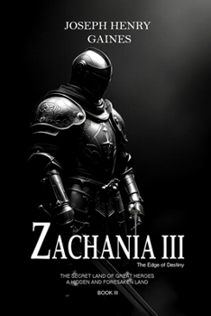 Zachania - The Edge of Destiny - Book 3: Part three of the epic fantasy adventure (Zachania Series)