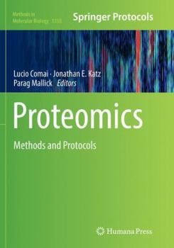 Proteomics: Methods and Protocols - Book #1550 of the Methods in Molecular Biology