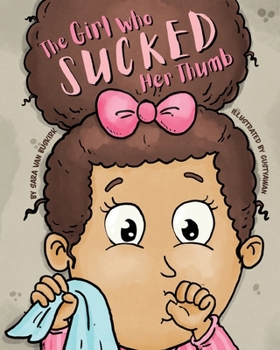 Paperback The Girl Who Sucked Her Thumb Book