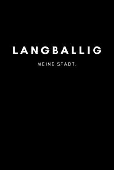 Langballig: Notizbuch, Notizblock, Notebook | 120 freie Seiten mit Rahmen, DIN A5 (6x9 Zoll) | Notizen, Termine, Ideen, Skizzen, Planer, Tagebuch, ... Region, Liebe und Heimat (German Edition)