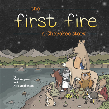 Paperback The First Fire: A Cherokee Story Book