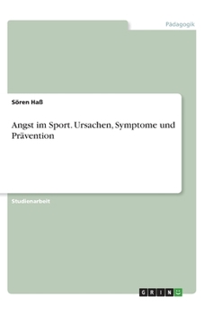 Paperback Angst im Sport. Ursachen, Symptome und Prävention [German] Book