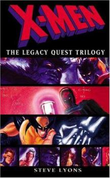 X-Men: The Legacy Quest Trilogy - Book  of the Marvel BP Books Prose Novels