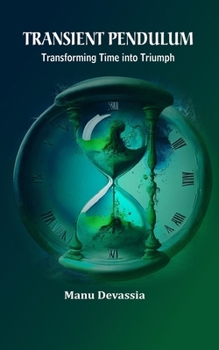 Transient Pendulum: Transforming Time Into Triumph