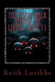 Paperback The Dead Walk among the Living: Book 11 Book