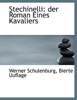 Paperback Stechinelli: Der Roman Eines Kavaliers [German] Book