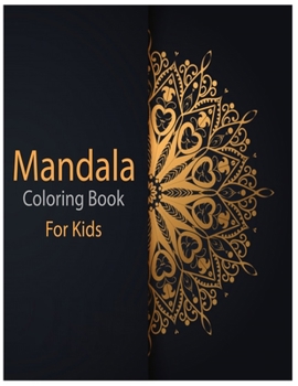 Mandala Coloring Book For Kids: Big mandalas to color for relaxation