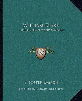 Paperback William Blake: His Philosophy And Symbols Book