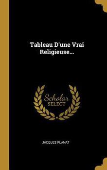 Hardcover Tableau D'une Vrai Religieuse... [French] Book