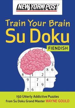 Paperback New York Post Train Your Brain Su Doku: Fiendish Book