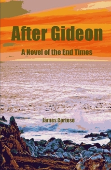 Paperback After Gideon: A Novel of the End Times Book