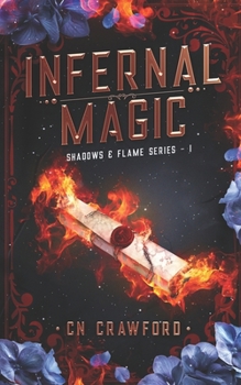 Infernal Magic - Book #1 of the Shadows & Flame