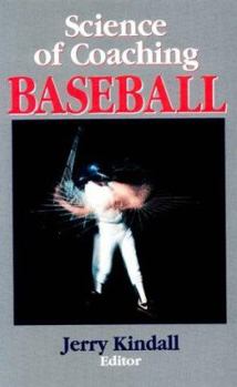 Hardcover Science of Coaching Baseball (Science of Coaching Series) Book