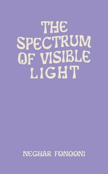 Paperback The Spectrum of Visible Light Book