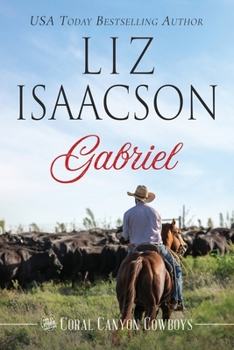 Gabriel: A Young Brothers Novel - Book #6 of the Coral Canyon Cowboys