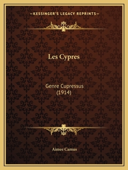 Les Cypres: Genre Cupressus (1914)
