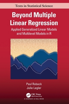 Paperback Beyond Multiple Linear Regression: Applied Generalized Linear Models And Multilevel Models in R Book