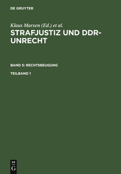 Hardcover Strafjustiz und DDR-Unrecht. Band 5: Rechtsbeugung. Teilband 1 [German] Book