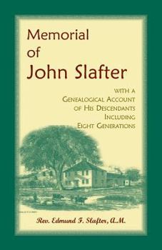 Paperback Memorial of John Slafter, with a Genealogical Account of His Descendants Including Eight Generations Book