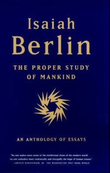 Paperback The Proper Study of Mankind: An Anthology of Essays Book