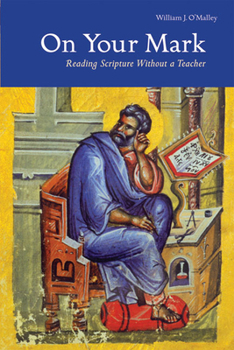 Paperback On Your Mark: Reading Scripture Without a Teacher Book