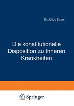 Paperback Die Konstitutionelle Disposition Zu Inneren Krankheiten [German] Book
