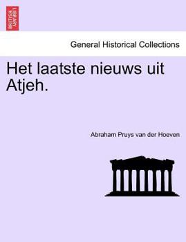 Paperback Het Laatste Nieuws Uit Atjeh. [Dutch] Book