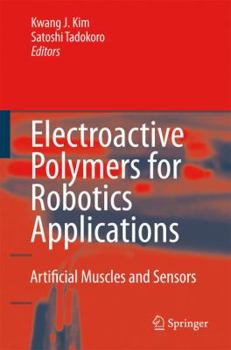 Hardcover Electroactive Polymers for Robotic Applications: Artificial Muscles and Sensors Book