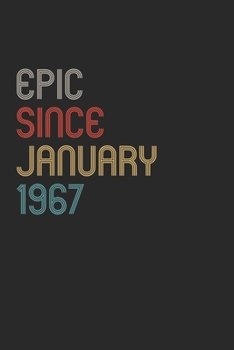 Paperback Epic Since 1967 January Notebook Birthday Gift: Lined Notebook / Journal Gift, 120 Pages, 6x9, Soft Cover, Matte Finish Book