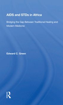 Paperback AIDS and Stds in Africa: Bridging the Gap Between Traditional Healing and Modern Medicine Book