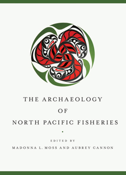 Paperback Archaeology of North Pacific Fisheries Book