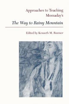 Paperback Approaches to Teaching Momaday's the Way to Rainy Mountain Book