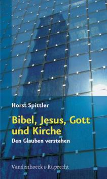 Paperback Bibel, Jesus, Gott Und Kirche: Den Glauben Verstehen [German] Book