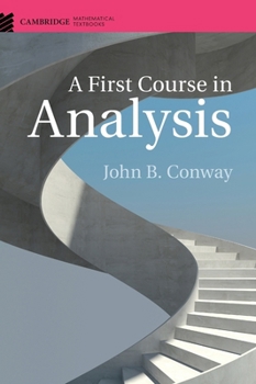 A First Course in Analysis - Book  of the Cambridge Mathematical Textbooks