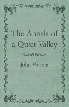 Paperback The Annals of a Quiet Valley Book