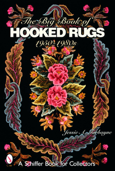 Paperback The Big Book of Hooked Rugs: 1950-1980s Book