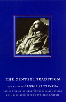 Paperback The Genteel Tradition: Nine Essays by George Santayana Book