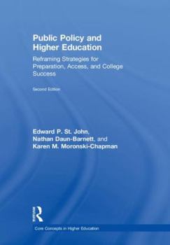 Hardcover Public Policy and Higher Education: Reframing Strategies for Preparation, Access, and College Success Book